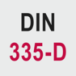 Norme : DIN 335-D